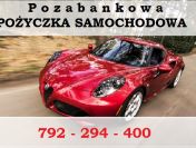 Super Pożyczka Na Zakup Lub Pod Zastaw Każdego Auta!