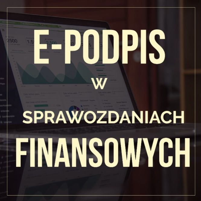 Zdecyduj się na e-podpis konieczny do składania e-sprawozdań finansowych! Toruń - Zdjęcie 1