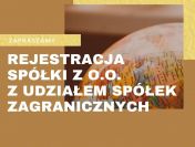 Zakładanie spółek z o.o. z udziałem spółek zagranicznych. Sprzedam spółkę.