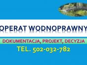 Wykonanie operatu wodnoprawnego cena, tel. 504-746-203, Ocena,
