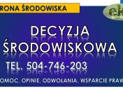 Decyzja środowiskowa cena, tel. 504-746-203, raport środowiskowy,