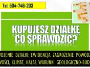 Co sprawdzić przed zakupem działki, tel. 504-746-203. Ile kosztuje