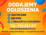 Dodajemy ogłoszenia  - do 800 portali, lokalnie lub w całej Polsce
