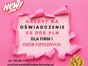 KREDYT DLA FIRM I OSÓB FIZYCZNYCH NA OŚWIADCZENIE DO 66 000 ZŁ!